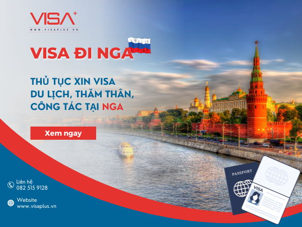 Visa đi Nga - Thủ tục xin visa du lịch Nga - Visa plus
