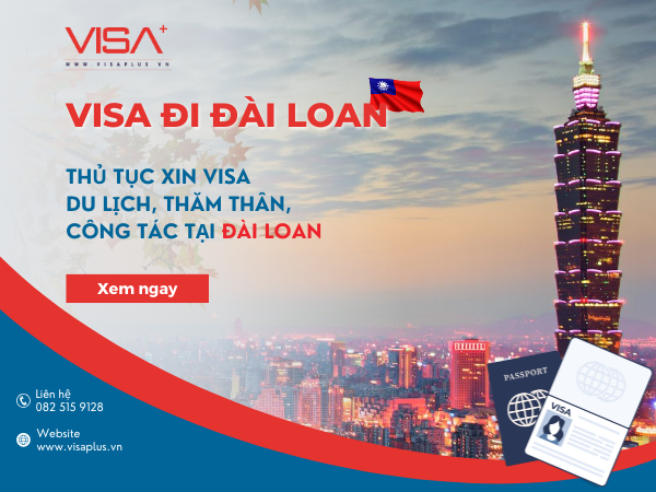 Visa đi Đài Loan - Thủ tục xin visa du lịch Đài Loan - Visa plus